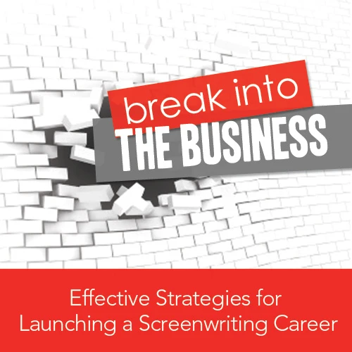 Breaking into the Business: Effective Strategies for Launching a Screenwriting Career