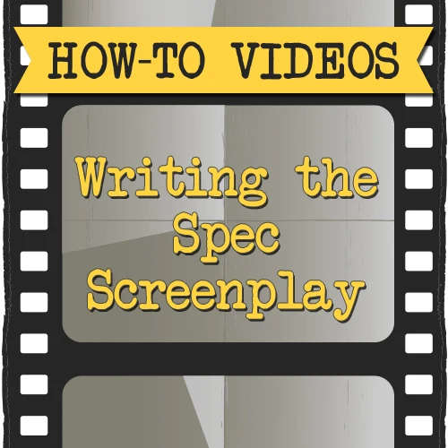 Writing the Spec Screenplay